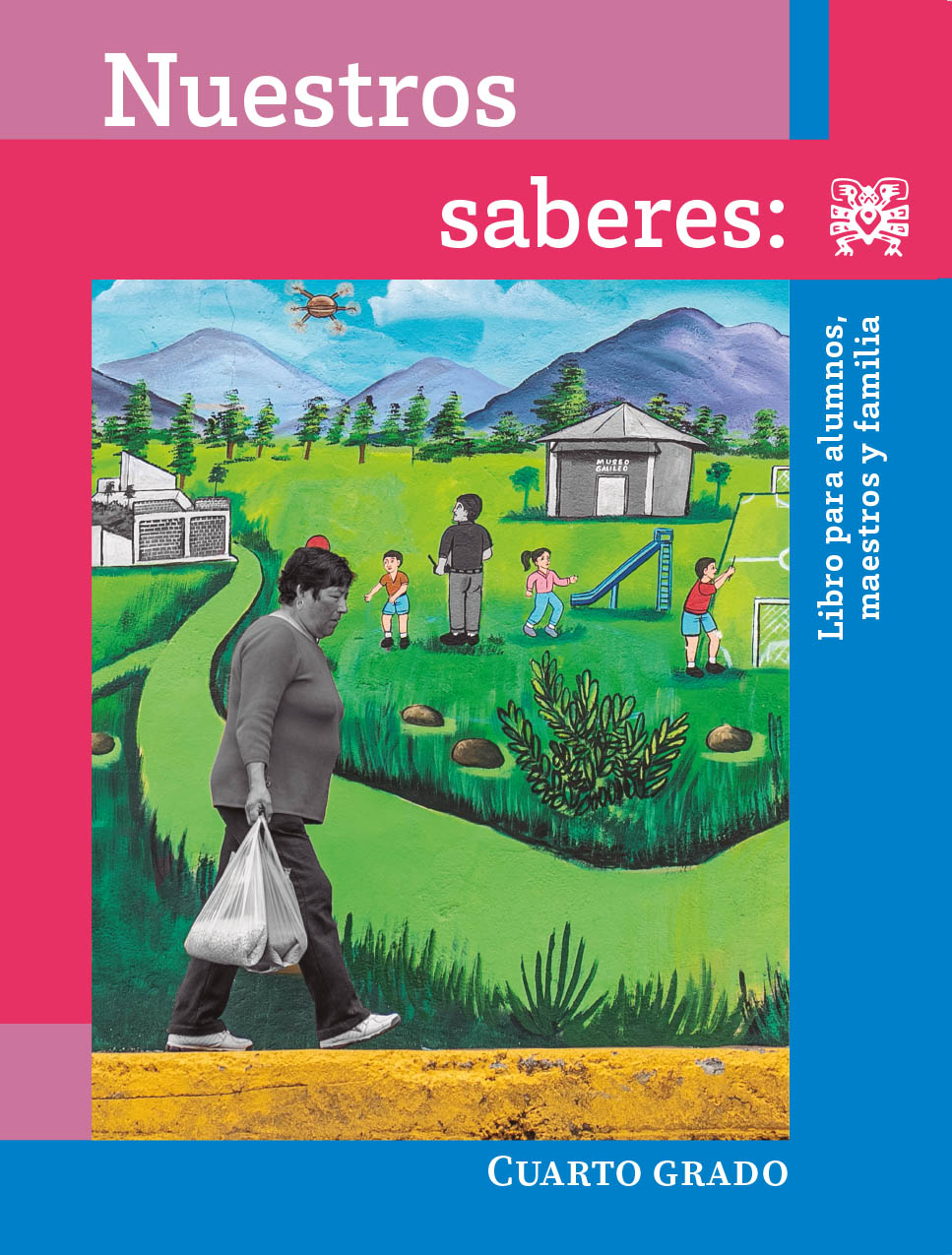 Nuestros saberes: Libro para alumnos, maestros y familia