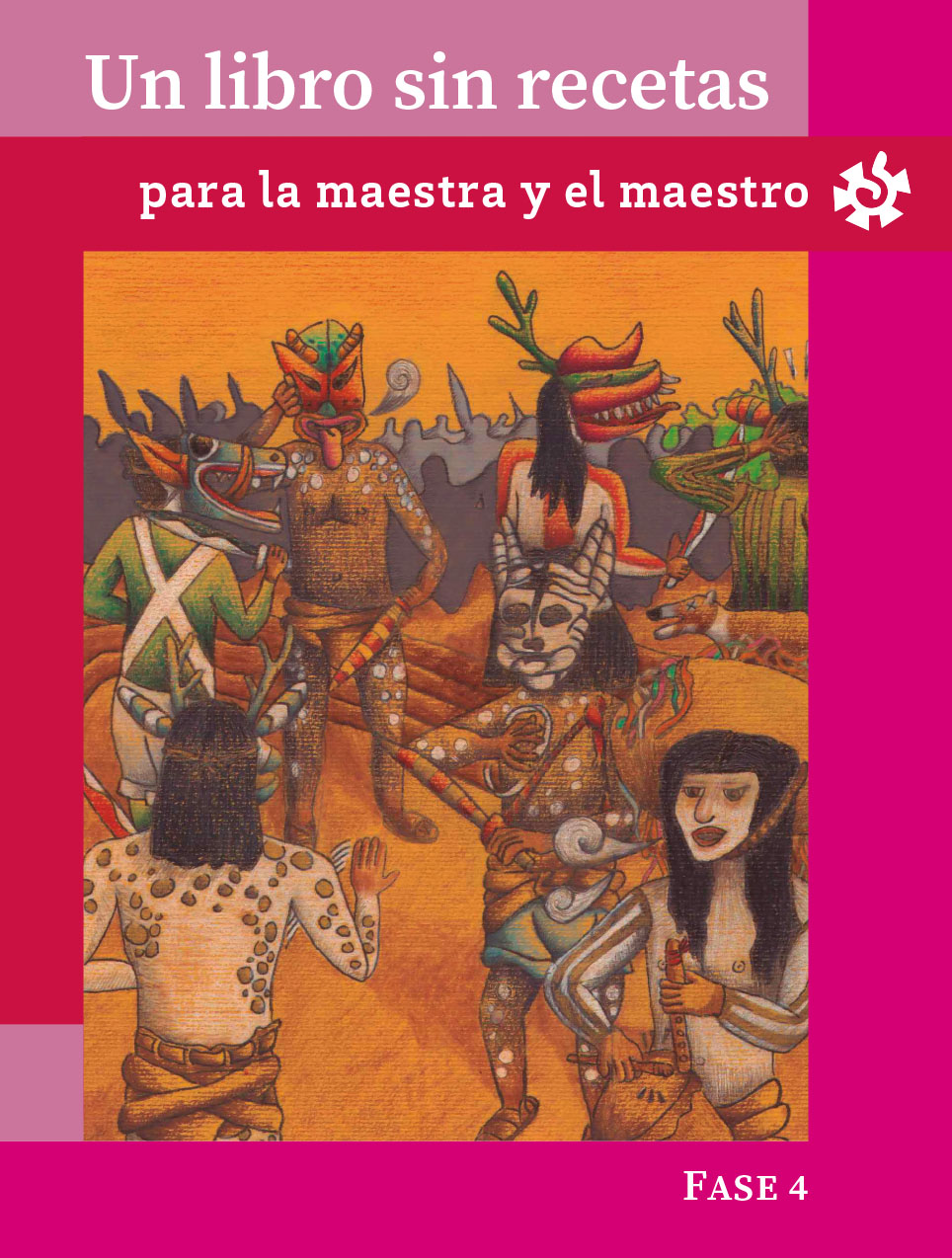 Un libro sin recetas: Para la maestra y el maestro