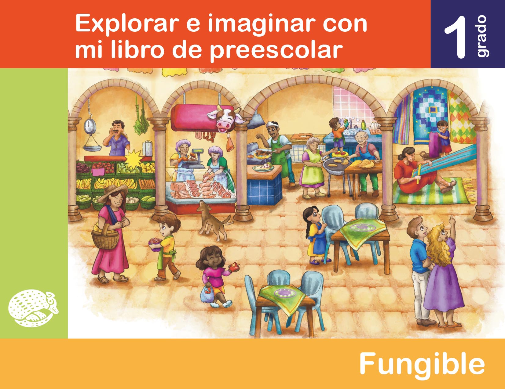 Explorar e imaginar con mi libro de Preescolar. Primer grado