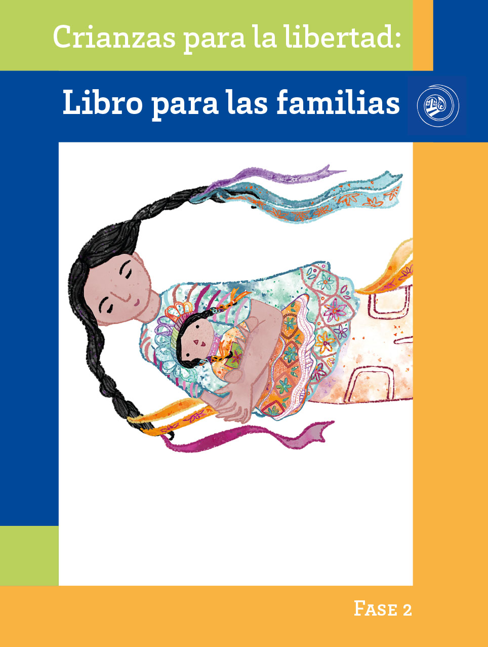 Crianza para la libertad. Libro para las familias. Fase 2