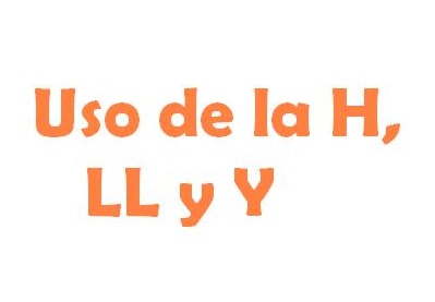 Uso de la H, LL, Y